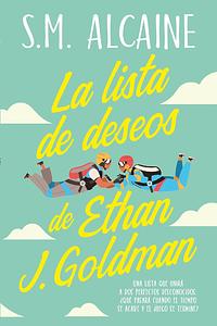 La lista de deseos de Ethan J. Goldman by Sonia Meseguer