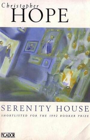 Serenity House by Christopher Hope