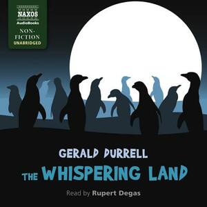 The Whispering Land by Gerald Durrell