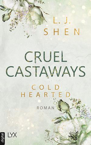 Cruel Castaways - Cold Hearted by L.J. Shen