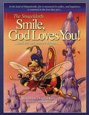The Snugeldorfs, Smile God Loves You by Douglas King