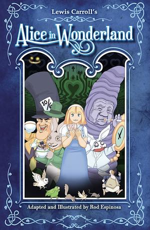 Rod Espinosa's Alice in Wonderland Masterpiece Edition by Rod Espinosa