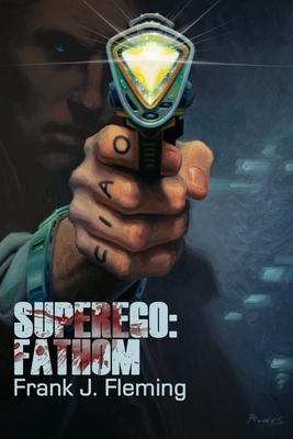 Superego: Fathom by Frank J. Fleming