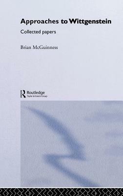 Approaches to Wittgenstein by Brian McGuinness