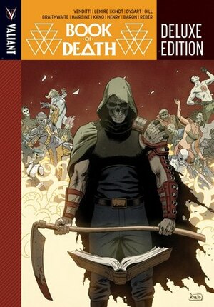 Book of Death: Deluxe Edition by Paolo Rivera, Joshua Dysart, Robert Venditti, Clayton Henry, Cafu, Doug Braithwaite, Robert Gill, Kano, Jeff Lemire, Matt Kindt, Trevor Hairsine