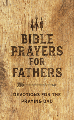 Bible Prayers for Fathers by Ed Strauss