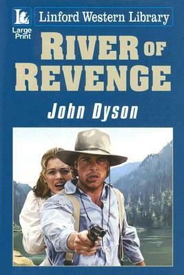 River of Revenge by John Dyson