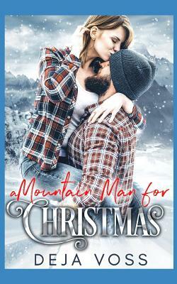 A Mountain Man for Christmas by Deja Voss