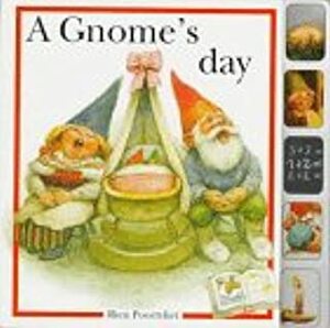 A Gnome's Day: A Day in a Gnome Family by Rien Poortvliet, Francine Oomen, Nicki Wickl