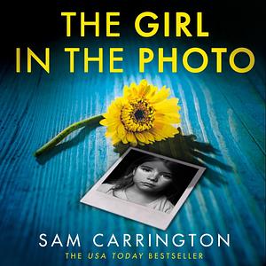 The Girl in the Photo by Sam Carrington