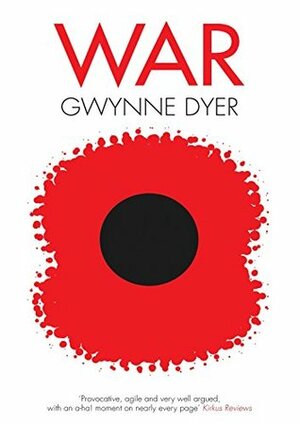 WAR by Gwynne Dyer