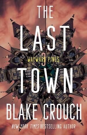 The Last Town by Blake Crouch