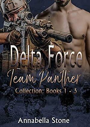 Delta Force Team Panther Collection: Books 1 - 3 by Annabella Stone