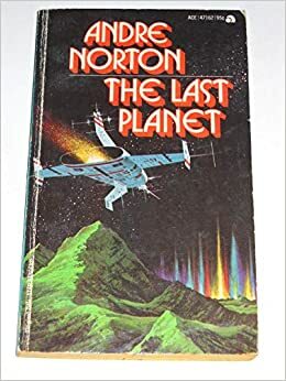 The Last Planet by Andre Norton