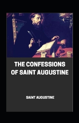 Confessions of Saint Augustine Annotated by Saint Augustine