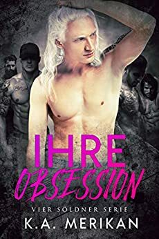 Ihre Obsession by K.A. Merikan