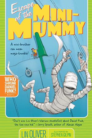 Escape of the Mini-Mummy by Lin Oliver