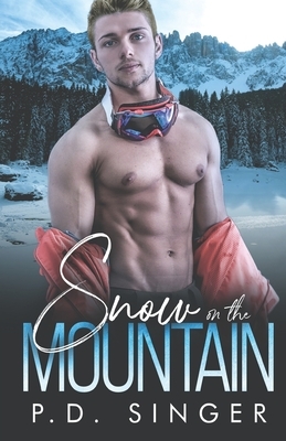 Snow on the Mountain by P.D. Singer