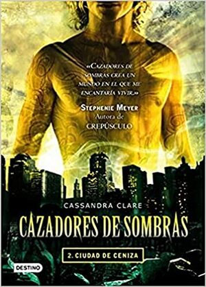 Ciudad de ceniza by Cassandra Clare