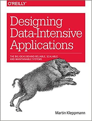 Designing Data-Intensive Applications by Martin Kleppmann