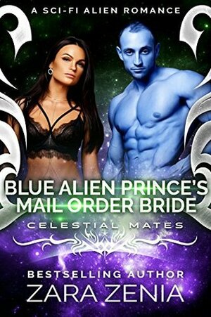 Blue Alien Prince's Mail-Order Bride by Zara Zenia