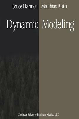 Dynamic Modeling by Matthias Ruth, Bruce Hannon