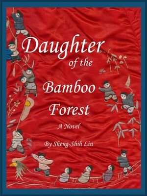 Daughter of the Bamboo Forest by Julia Lin, Sheng-Shih Lin