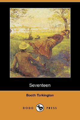 Seventeen (Dodo Press) by Booth Tarkington