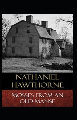 Mosses From an Old Manse Annotated by Nathaniel Hawthorne