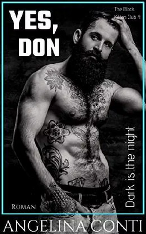 YES, DON: Dark is the night by Angelina Conti