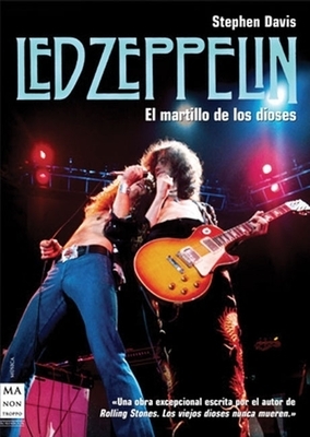 Led Zeppelin: El Martillo de Los Dioses by Stephen Davis