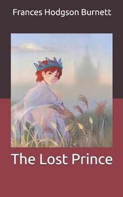 The Lost Prince by Frances Hodgson Burnett