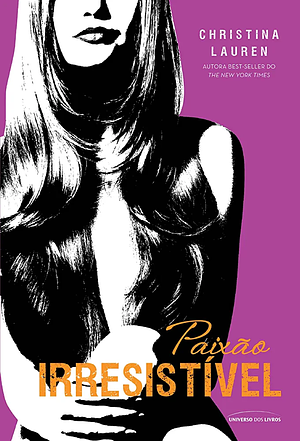 Paixão Irresistível by Christina Lauren