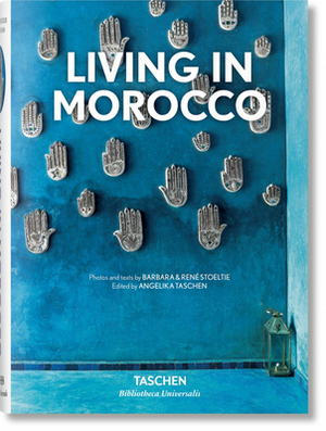 Living in Morocco by Barbara &. René Stoeltie