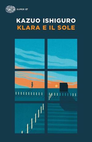 Klara e il Sole by Kazuo Ishiguro