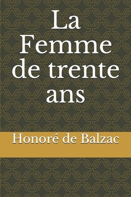 La Femme de trente ans by Honoré de Balzac