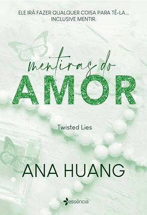 Mentiras do amor (Twisted Lies): volume 4 da série fenômeno do Tik Tok by Ana Huang