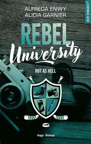 Rebel University - Tome 01 by Alfreda Enwy, Alfreda Enwy, Alicia Garnier