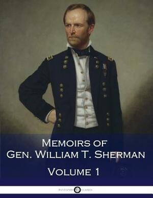 Memoirs of Gen. William T. Sherman - Volume 1 by William Tecumseh Sherman