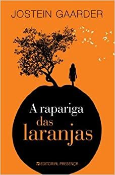 A Rapariga das Laranjas by Jostein Gaarder