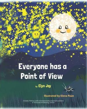 Everyone has a Point of View by Elyn Joy