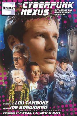 The Cyberpunk Nexus: Exploring the Blade Runner Universe by Mike Beidler, Jean-Francois Boivin