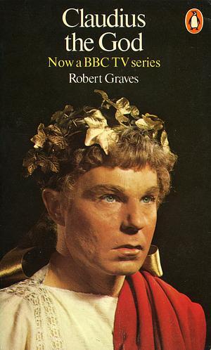 Claudius the God by Robert Graves