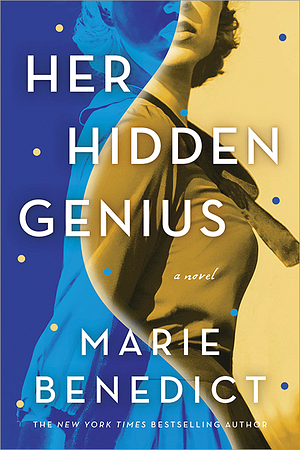 Her Hidden Genius by Marie Benedict