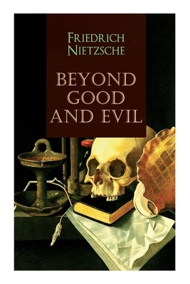 Beyond Good and Evil by Friedrich Nietzsche, Helen Zimmern