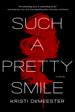 Such a Pretty Smile by Kristi DeMeester