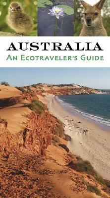 Australia: An Ecotraveler's Guide by Hannah Robinson