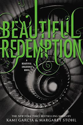 Beautiful Redemption by Margaret Stohl, Kami Garcia