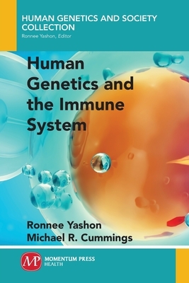 Human Genetics and the Immune System by Ronnee Yashon, Michael R. Cummings