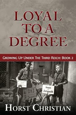 Loyal To A Degree by Horst Christian